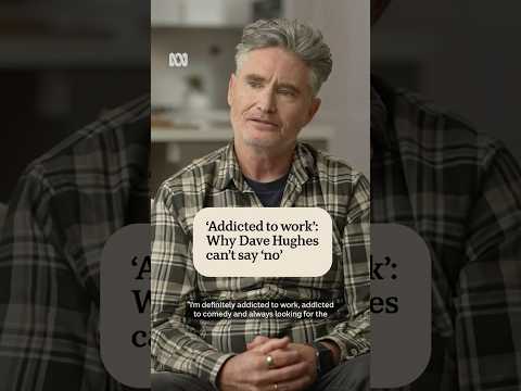 Why Dave Hughes can't say no to work | Australian Story