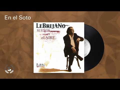 Lebrijano - En el Soto (Audio Oficial)