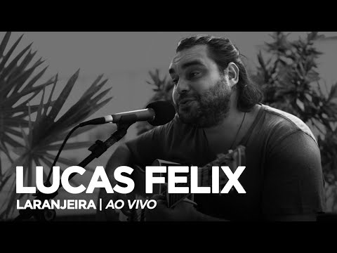 Lucas Felix - Laranjeira #06 (Pocket Show)