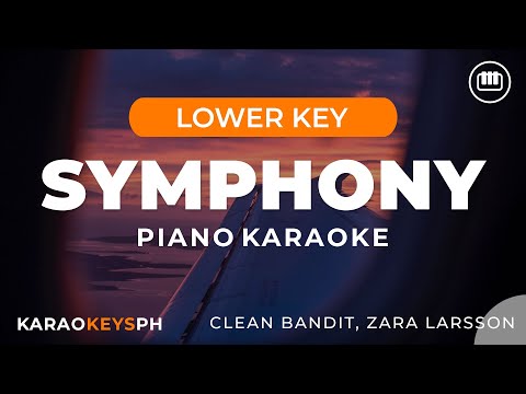 Symphony - Zara Larsson, Clean Bandit (Lower Key - Piano Karaoke)