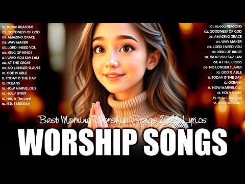 Best Christian Worship Songs Lyrics 2025 to Strengthen Your Faith 💖 Christian Praise and Worship