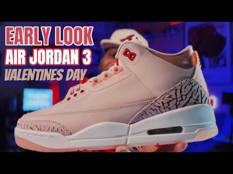 EARLY LOOK AT THE “ VALENTINE DAY “ AIR JORDAN 3 WMNS RELEASE… REVIEW ( 3RD PARTY )