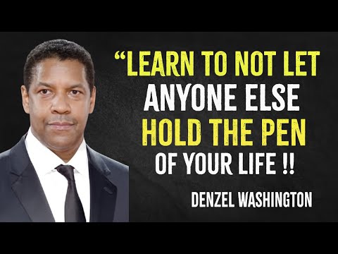 Learn To Not Let Anyone Else Hold The Pen Of Your Life | Denzel Washington Motivation