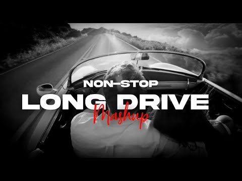 Long Drive Love Mashup | Arijit Singh Mashup | ABT Lofi Music | Non Stop Jukebox 2024