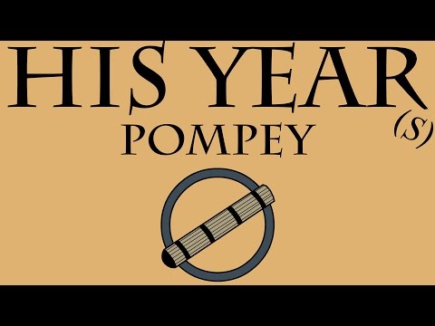 His Year(s): Pompey (56 to 52 B.C.E.)