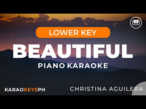 Beautiful - Christina Aguilera (Lower Key - Piano Karaoke)