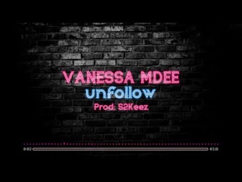 Vanessa Mdee - Unfollow (Lyrical Video)