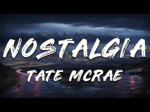 Tate McRae - Nostalgia (Clean - Lyrics)