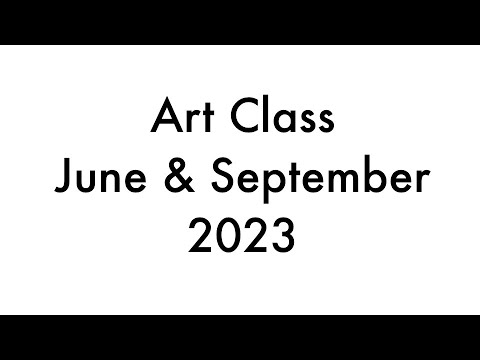 Art Class June & September 2023