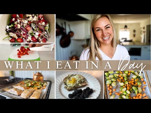 What I Eat in A Day | Simple + Healthy Recipe Ideas