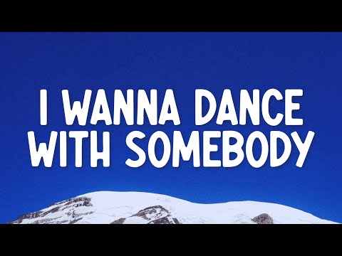 Whitney Houston - I Wanna Dance With Somebody (Lyrics)