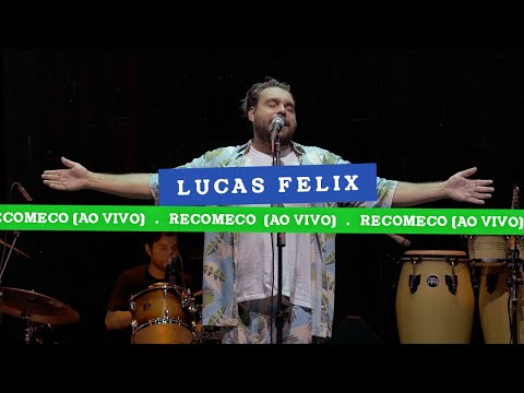 Lucas Felix - Recomeço (Ao Vivo)