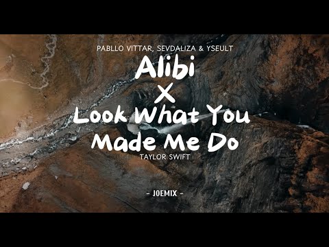 Alibi x Look What You Made Me Do remix