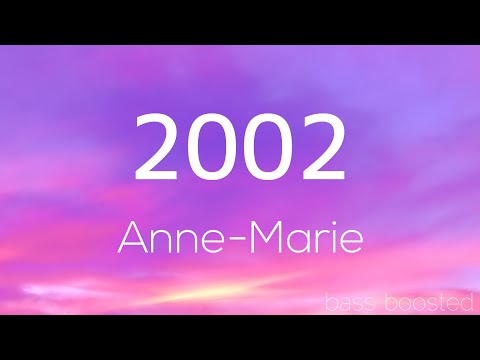 【低音強化】Anne-Marie - 2002 (Bass Boosted)