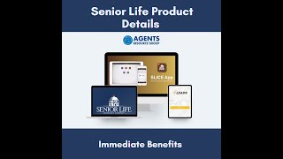 Senior Life Product Details - Part 1: Immediate Benefits