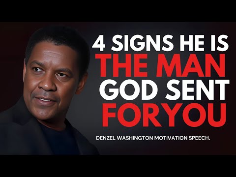 DENZEL WASHINGTON - 4 Signs He Is the Man God Sent for You - Denzel Washington Motivational Speech.