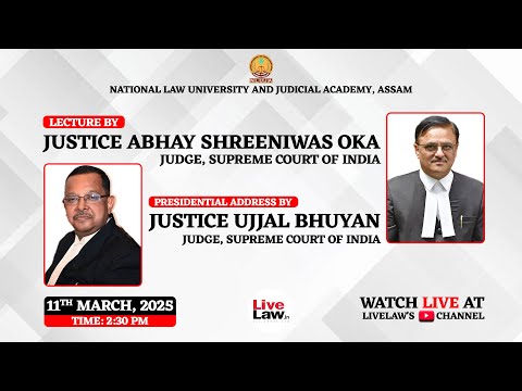 Justice Abhay Oka & Justice Bhuyan To Address Students At NLU Assam