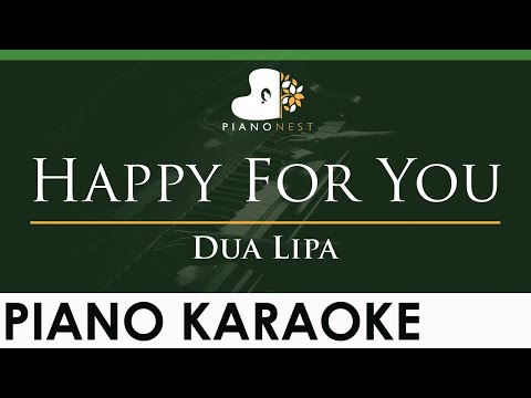 Dua Lipa - Happy For You - LOWER Key (Piano Karaoke Instrumental)