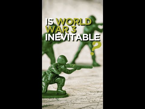 Is World War 3 Inevitable?