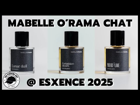 Discover MABELLE O'RAMA FRAGRANCES During Our Chat @ESXENCE 2025