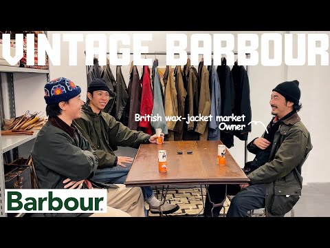 【Barbour】ヴィンテージバブアーの魅力とは？現行品との違いは？”British wax-jacket market”オーナーに聞いてみた！