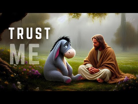 "The Moment Eeyore Found Jesus"