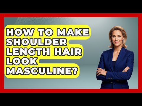 How To Make Shoulder Length Hair Look Masculine? - Gender Equality Network