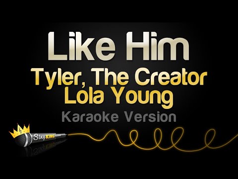 Tyler, The Creator, Lola Young - Like Him (Karaoke Version)