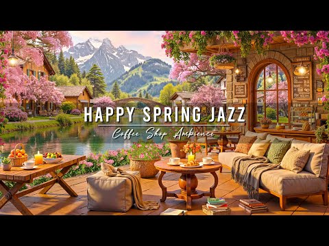 Happy Spring Jazz Music at Outdoor Coffee Shop Ambience 🌸 Smooth Jazz Background Music for Studying