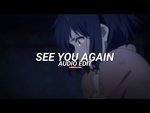 see you again - wiz khalifa ft. charlie puth [edit audio]