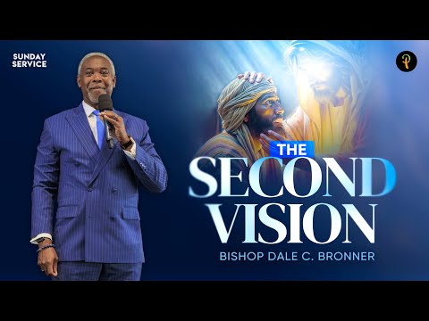 The Second Vision | Phaneroo Sunday Service 335 | Bishop Dale C. Bronner