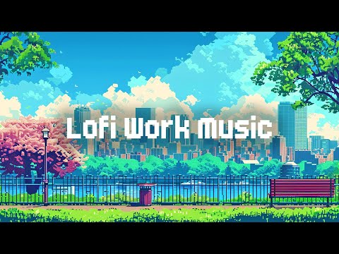 Lofi Work Music 🏙 Lofi Hip Hop Beats 💼 Chill Lofi Mix to Work