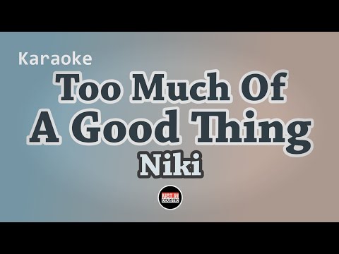 NIKI - Too Much Of A Good Thing (Karaoke with Lyrics)