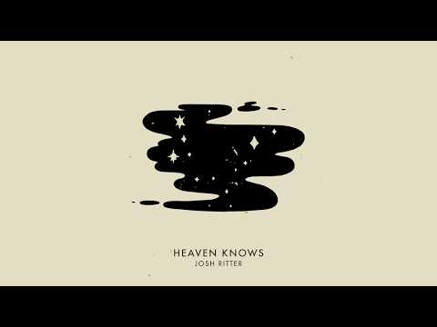 Josh Ritter - Heaven Knows (Lyric Video)