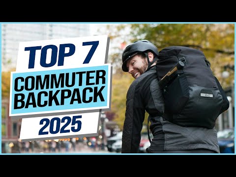 Top 7 Best Commuter Backpacks 2025