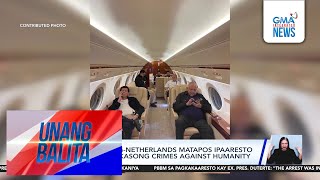 FPRRD, biyaheng-Netherlands matapos ipaaresto ng ICC para sa kasong crimes against... | Unang Balita