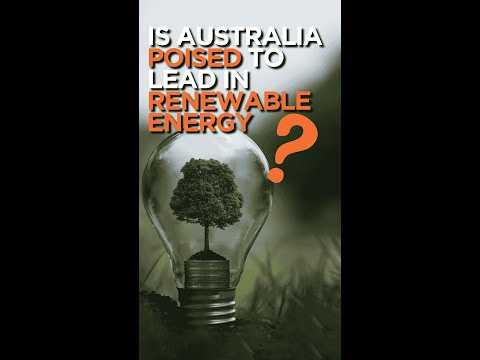 Is Australia poised to lead in renewable energy?