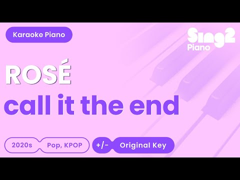 ROSÉ - call it the end (Piano Karaoke)