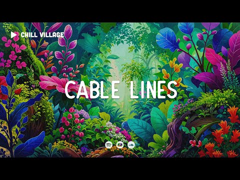 Cable Lines - Chill Village