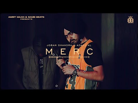 Merc (Official Video) : Joban Dhandra | Azaad 4L | Punjabi Song