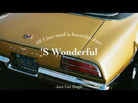 [𝐉𝐚𝐳𝐳 𝐋𝐢𝐬𝐭] 'S Wonderful l 1 Hour