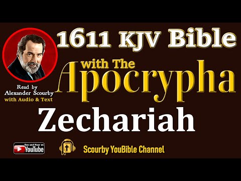 38 ~ New | ZECHARIAH KJV  | Audio and Text | by Alexander Scourby | God is Love and Truth.