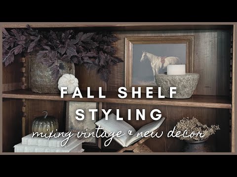 Fall Shelf Styling | mixing vintage & new decor