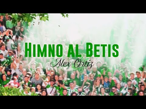 Alex Ortiz - Himno al Betis (Videoclip Oficial)