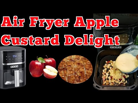 Air Fryer Apple Custard Delight – Easy Dessert Recipe