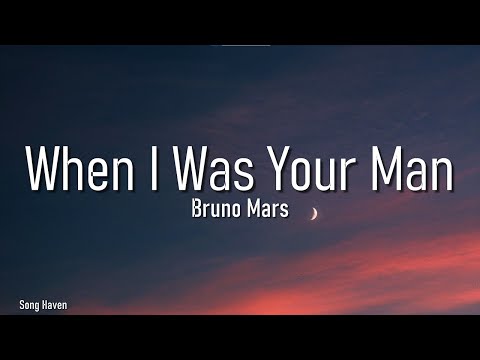 Bruno Mars - When I Was Your Man (Lyrics)