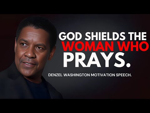 GOD FIGHTS FOR THE WOMAN WHO PRAYS BY DENZEL WASHINGTON. #motivation #woman