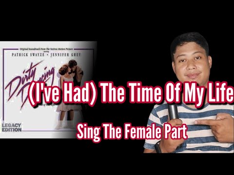 (I've Had) The Time of My Life - Bill Medley and Jennifer Warnes /Karaoke/Male Part Only