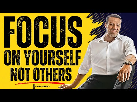 FOCUS On Yourself, NOT Others – This Will Change Your Life Forever