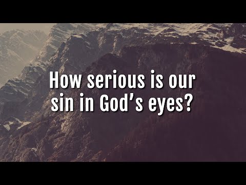 Ankerberg Classic: How serious is our sin in God’s eyes?